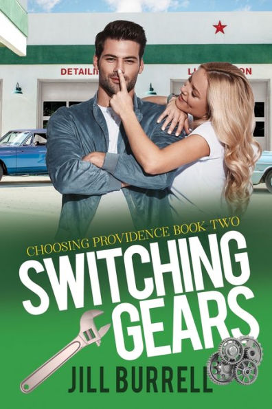 Switching Gears: Choosing Providence - Book 2