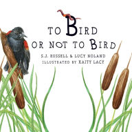Download free e-books To Bird or Not to Bird by SJ Russell, SJ Russell 9781955517058