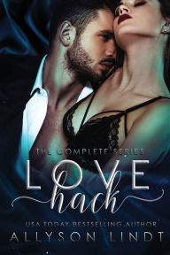 Title: Love Hack Complete Series Box Set, Author: Allyson Lindt