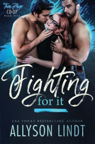 Title: Fighting For It, Author: Allyson Lindt