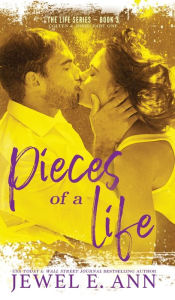 Title: Pieces of a Life: Colten & Josie: Part One, Author: Jewel E Ann