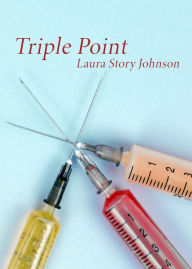 Title: Triple Point, Author: Laura  Story Johnson