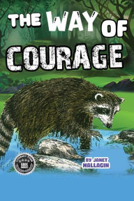 Title: The Way of Courage, Author: Janet Hallagin