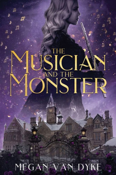 the Musician and Monster: A gothic Beauty Beast retelling