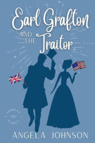 Title: Earl Grafton and the Traitor, Author: Angela Johnson