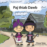 Title: Paj thiab Dawb, Author: Choua Yang
