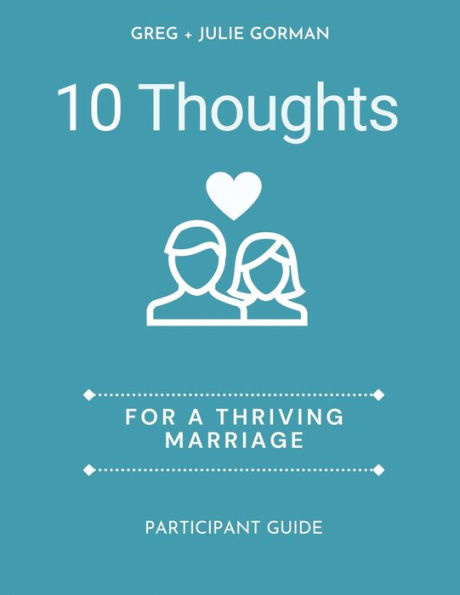 10 Thoughts for a Thriving Marriage: Participant Guide