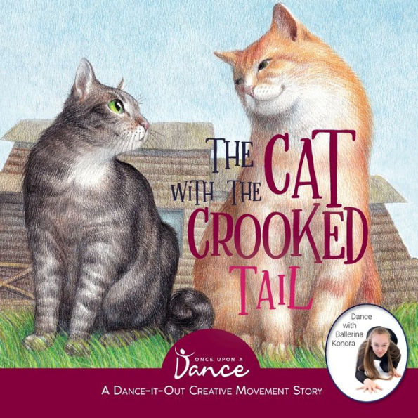 the Cat with Crooked Tail: A Dance-It-Out Creative Movement Story for Young Movers