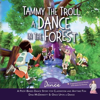 Tammy the Troll: A Dance Forest