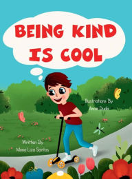 Title: Being Kind is Cool, Author: Mona Liza Santos