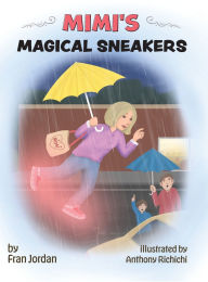 Title: MIMI's Magical Sneakers, Author: Fran Jordan