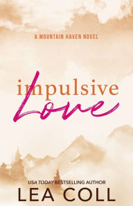 Title: Impulsive Love, Author: Lea Coll