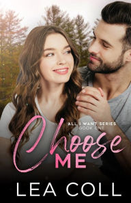 Title: Choose Me, Author: Lea Coll