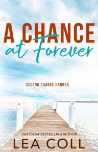 Title: A Chance at Forever, Author: Lea Coll