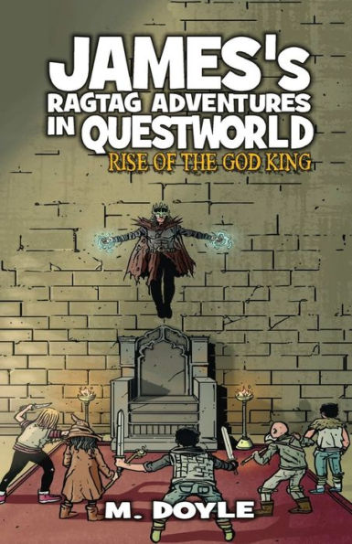 James's Ragtag Adventures Questworld: Rise of the God King