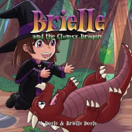 Title: Brielle and the Clumsy dragon, Author: M Doyle