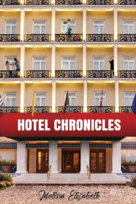 Free mp3 books download Hotel Chronicles DJVU MOBI PDB (English literature)