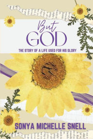 But God: The Story of a Life Used for His Glory