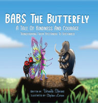 Babs the Butterfly: A Tale of Kindness and Courage- Transforming from Bystander to Upstander