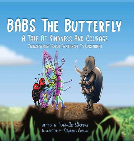 Babs the Butterfly: A Tale of Kindness and Courage- Transforming from Bystander to Upstander