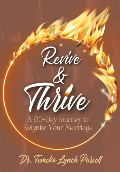 Revive & Thrive: A 90-Day Journey to Reignite Your Marriage