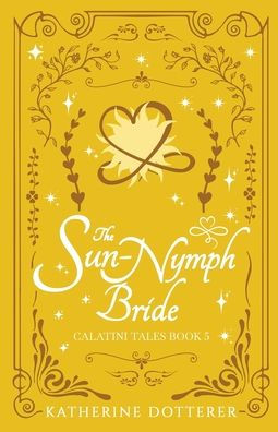 The Sun-Nymph Bride: A cozy Regency-inspired fantasy romance