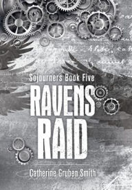 Title: Ravens Raid, Author: Catherine Gruben Smith