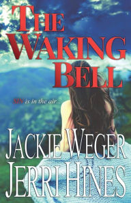 Title: The Waking Bell, Author: Jackie Weger
