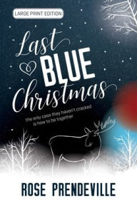 Title: Last Blue Christmas, Author: Rose Prendeville