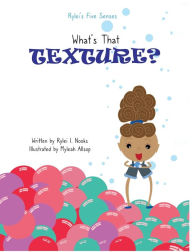 Download free ebooks online Rylei's Five Senses: What's That Texture?