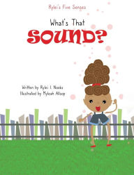 Google ebook download android What's That Sound? (Rylei's Five Senses #2) 9781955666190 in English by Rylei I. Nooks, Myleah Allsop