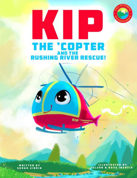 Kip the 'Copter and the Rushing River Rescue