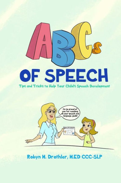 ABCs of Speech: Tips and Tricks to Help Your Child's Speech Development