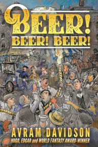Title: Beer! Beer! Beer!, Author: Or All the Seas with Oysters Publis LLC