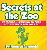 Title: Secrets At the Zoo, Author: Dr Florence Ramorobi