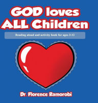 Title: God Loves All Children, Author: Dr Florence Ramorobi