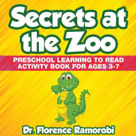 Title: Secrets At the Zoo, Author: Dr Florence Ramorobi