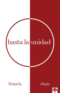 Title: Hasta la unidad, Author: Francis Chan