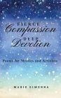 Fierce Compassion, Deep Devotion
