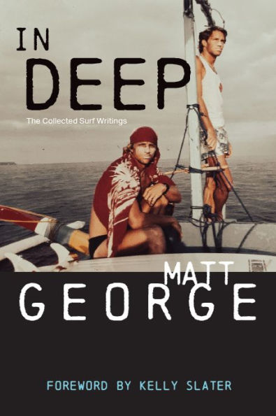 Deep: The Collected Surf Writings