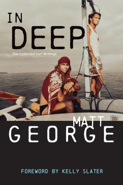 Deep: The Collected Surf Writings