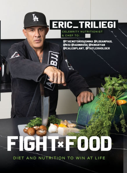 Fight Food: Diet and Nutrition to Win at Life