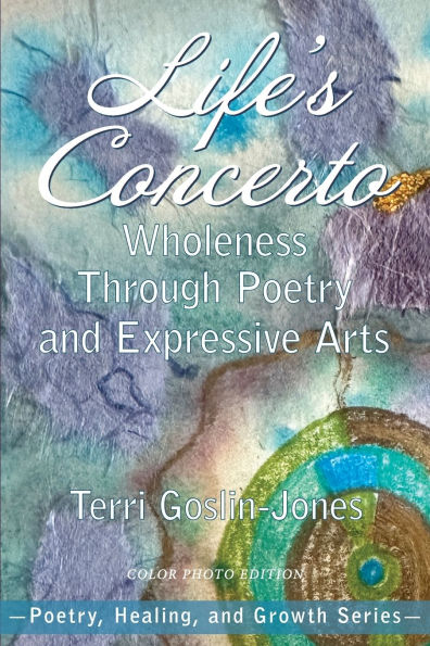 Life's Concerto: Wholeness through Poetry and Expressive Arts