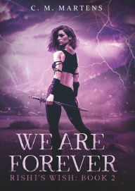 Title: We Are Forever, Author: C. M. Martens