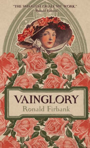 Title: Vainglory, Author: Ronald Firbank