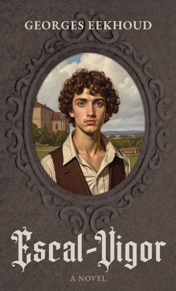 Escal-Vigor: A Novel (Darley Press Edition)