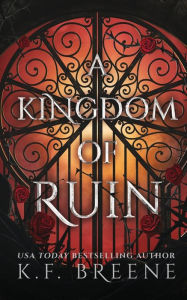 Title: A Kingdom of Ruin, Author: K F Breene