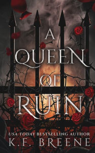 Title: A Queen of Ruin, Author: K.F. Breene