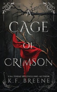 Title: A Cage of Crimson, Author: K F Breene
