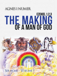 Title: Agnes I. Numer - The Making of a Man of God, Author: Agnes I. Numer